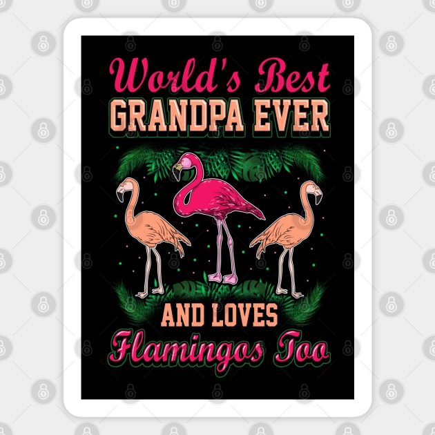 Best Grandpa Ever Love Flamingo Lover Magnet by E